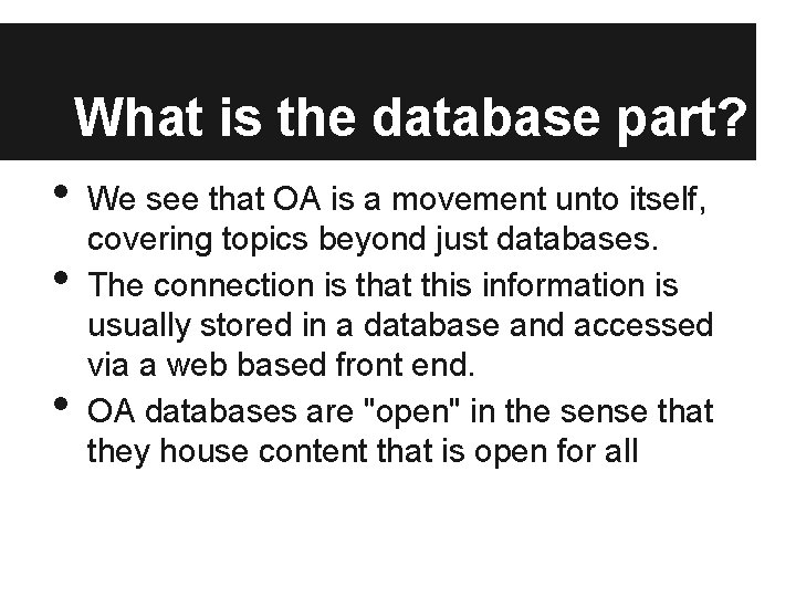 What is the database part? • • • We see that OA is a