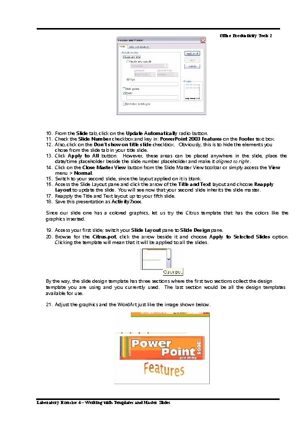 Office Productivity Tools 2 10. From the Slide tab, click on the Update Automatically
