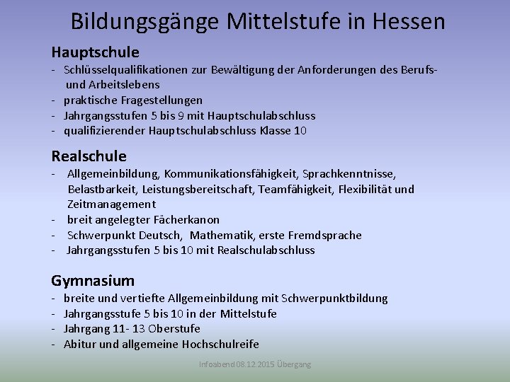 Bildungsgänge Mittelstufe in Hessen Hauptschule - Schlüsselqualifikationen zur Bewältigung der Anforderungen des Berufsund Arbeitslebens