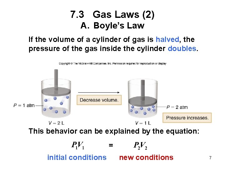 7. 3 Gas Laws (2) A. Boyle’s Law If the volume of a cylinder