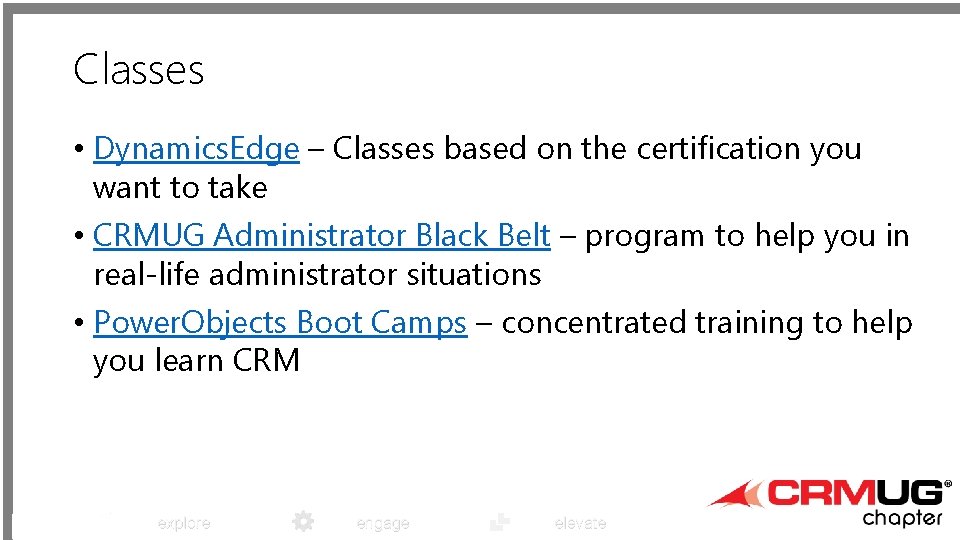 Classes • Dynamics. Edge – Classes based on the certification you want to take