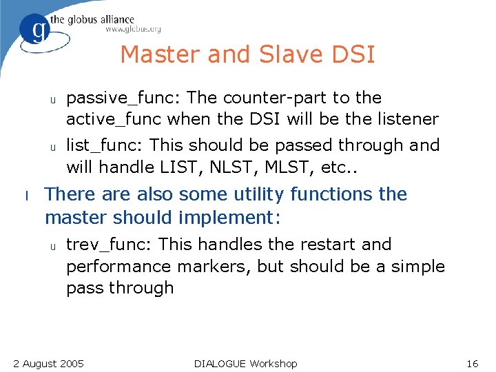 Master and Slave DSI u u l passive_func: The counter-part to the active_func when