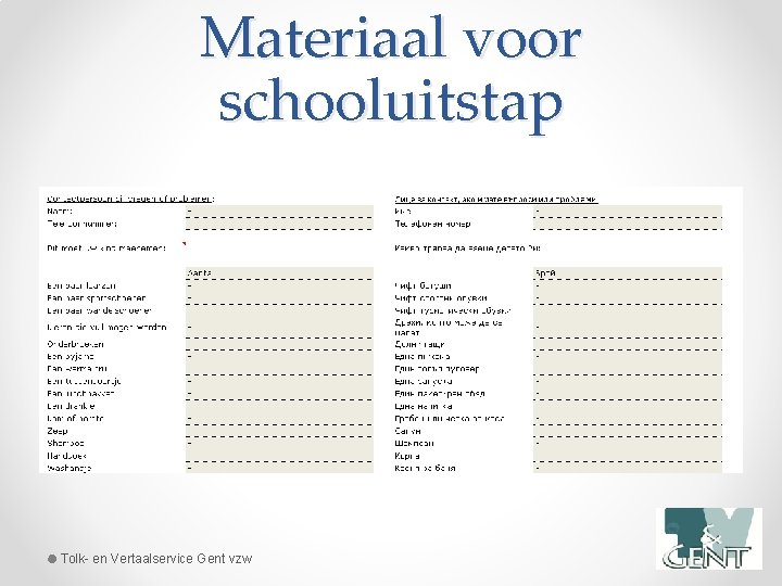 Materiaal voor schooluitstap Tolk- en Vertaalservice Gent vzw 