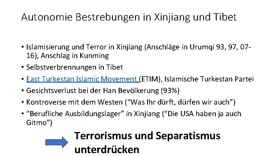Autonomie Bestrebungen in Xinjiang und Tibet • Islamisierung und Terror in Xinjiang (Anschläge in