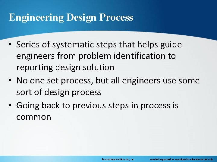 Engineering Design Process • Series of systematic steps that helps guide engineers from problem