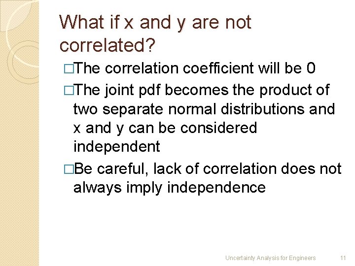 What if x and y are not correlated? �The correlation coefficient will be 0