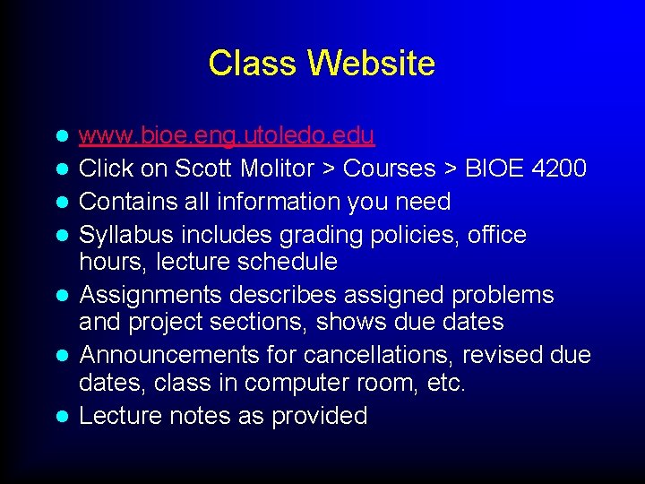 Class Website l l l l www. bioe. eng. utoledo. edu Click on Scott