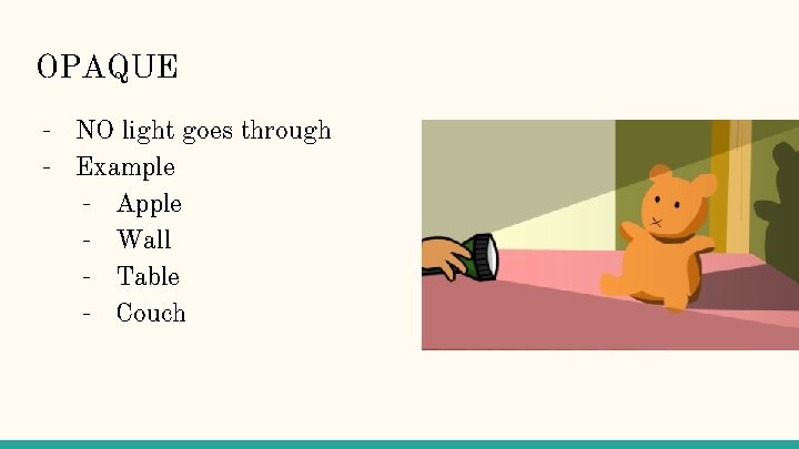 OPAQUE - NO light goes through - Example - Apple - Wall - Table