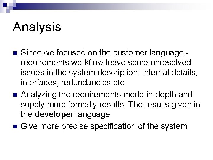Analysis n n n Since we focused on the customer language requirements workflow leave Analysis n n n Since we focused on the customer language requirements workflow leave