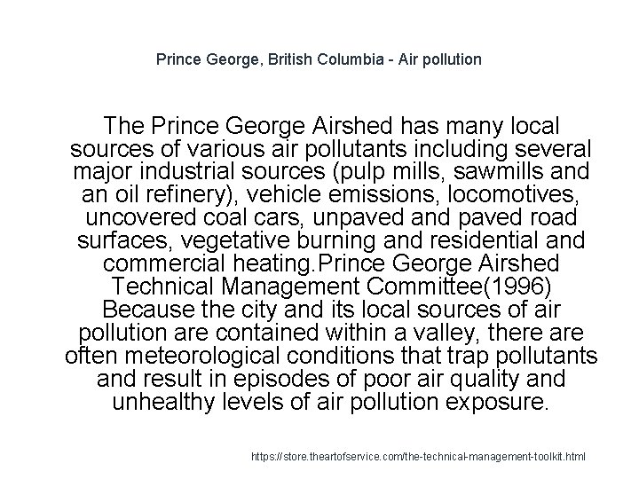 Prince George, British Columbia - Air pollution The Prince George Airshed has many local