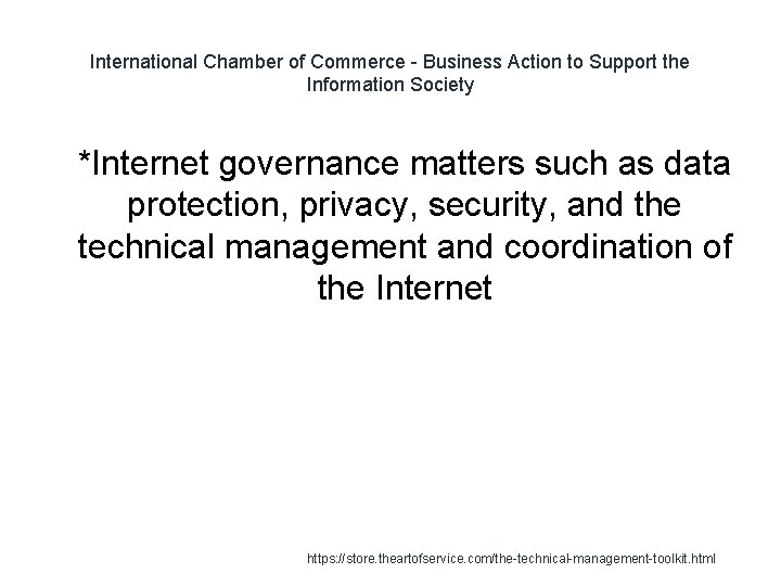 International Chamber of Commerce - Business Action to Support the Information Society 1 *Internet