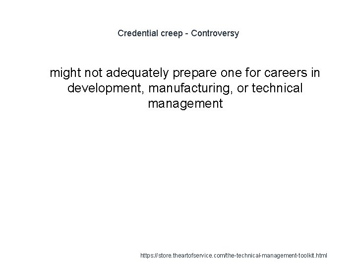 Credential creep - Controversy 1 might not adequately prepare one for careers in development,