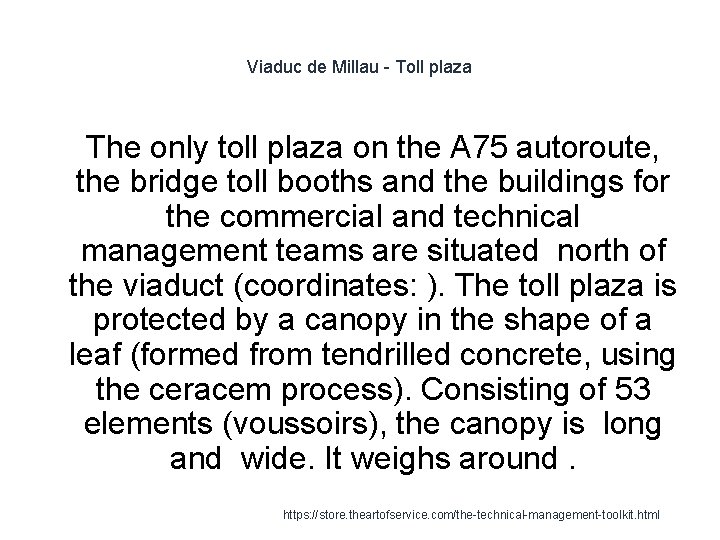 Viaduc de Millau - Toll plaza 1 The only toll plaza on the A