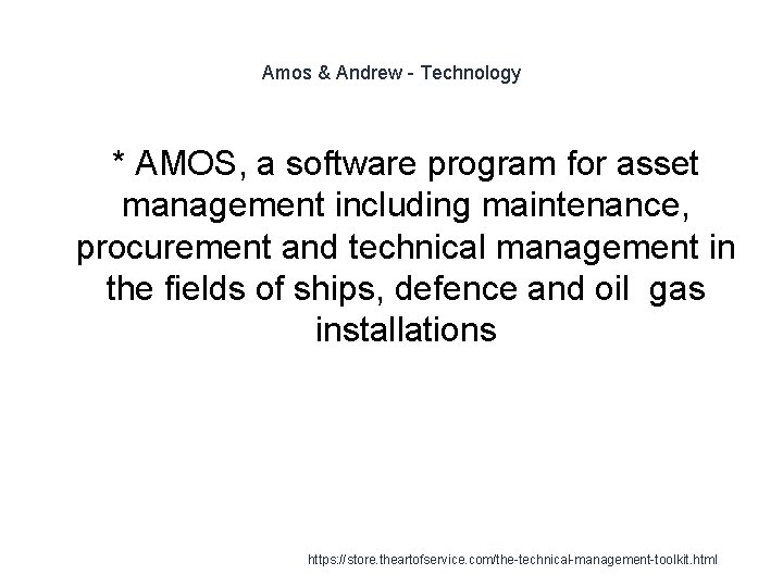 Amos & Andrew - Technology * AMOS, a software program for asset management including