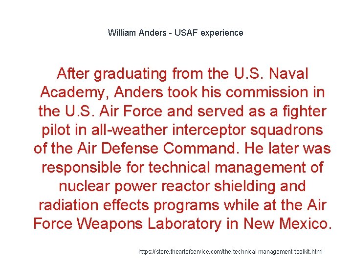 William Anders - USAF experience After graduating from the U. S. Naval Academy, Anders