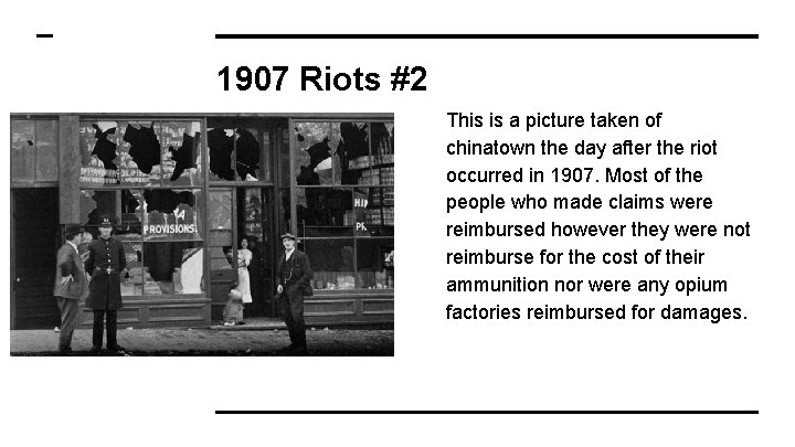 1907 Riots #2 This is a picture taken of chinatown the day after the