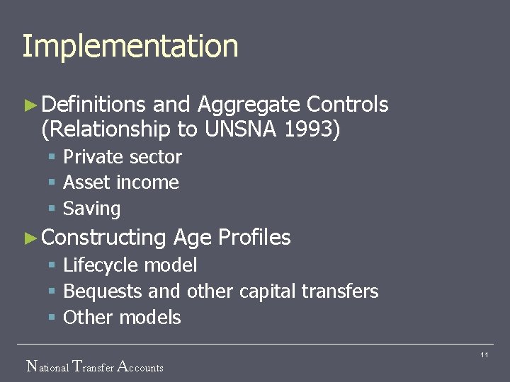 Implementation ► Definitions and Aggregate Controls (Relationship to UNSNA 1993) § Private sector §