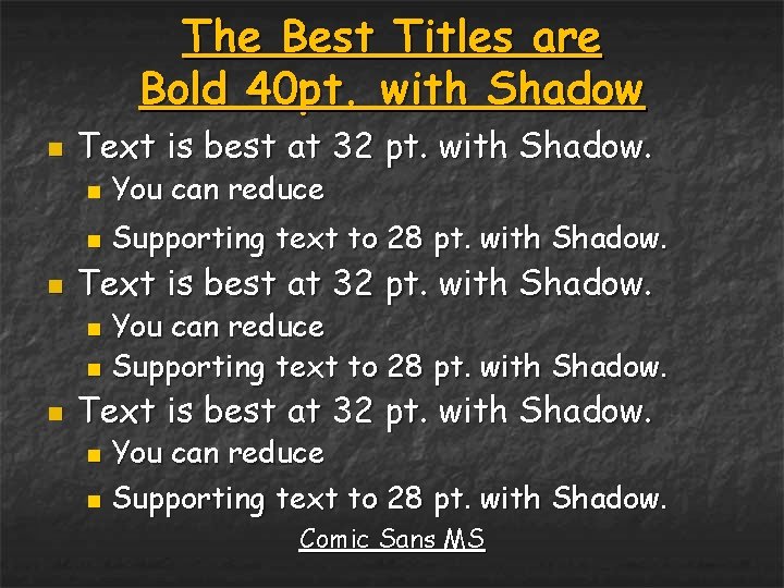 The Best Titles are Bold 40 pt. with Shadow n n Text is best