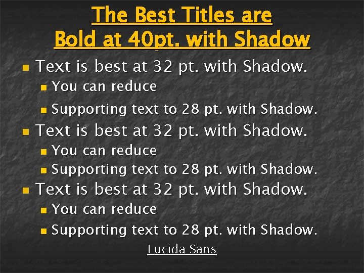 The Best Titles are Bold at 40 pt. with Shadow n n Text is