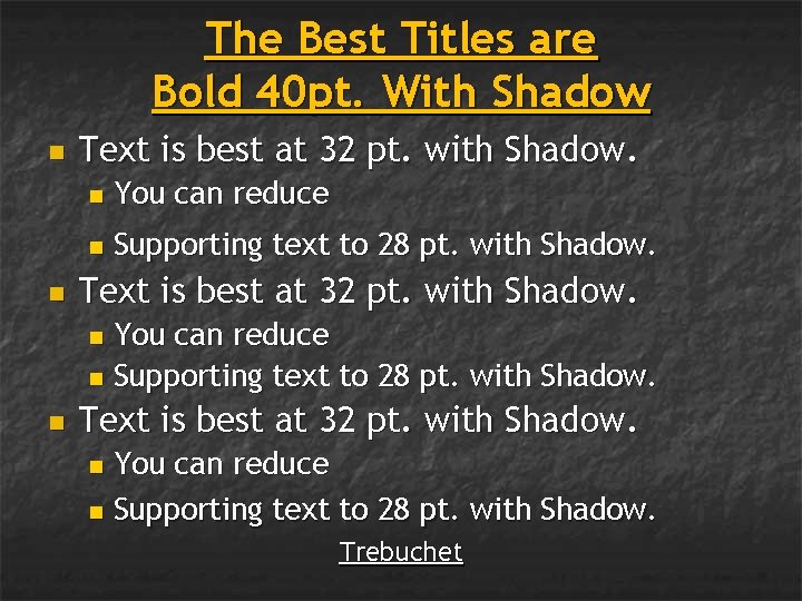 The Best Titles are Bold 40 pt. With Shadow n n Text is best