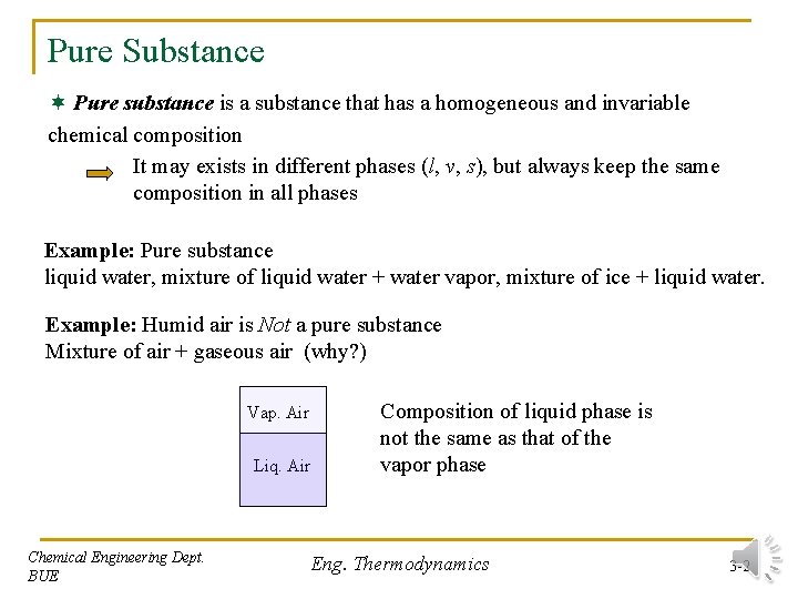 Pure Substance ¬ Pure substance is a substance that has a homogeneous and invariable Pure Substance ¬ Pure substance is a substance that has a homogeneous and invariable
