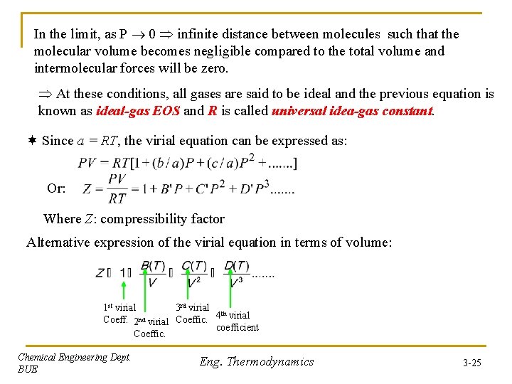 In the limit, as P 0 infinite distance between molecules such that the molecular In the limit, as P 0 infinite distance between molecules such that the molecular
