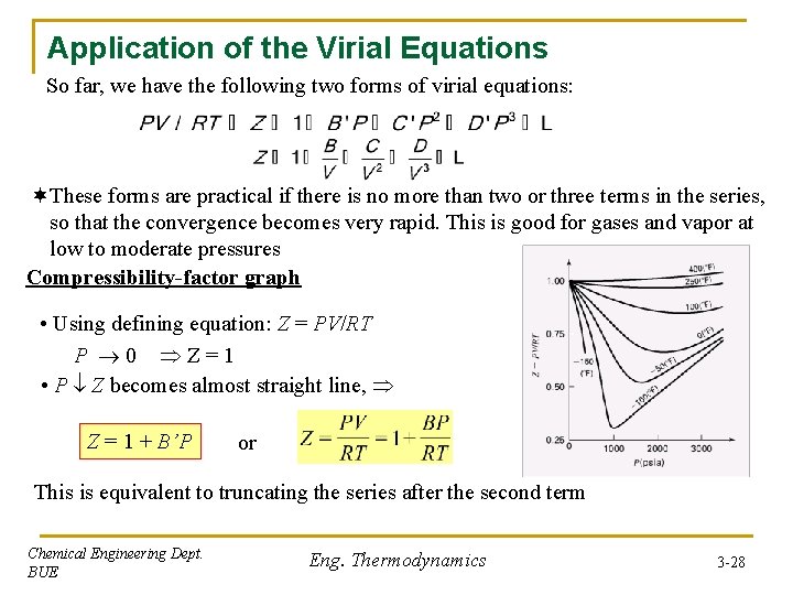 Application of the Virial Equations So far, we have the following two forms of Application of the Virial Equations So far, we have the following two forms of