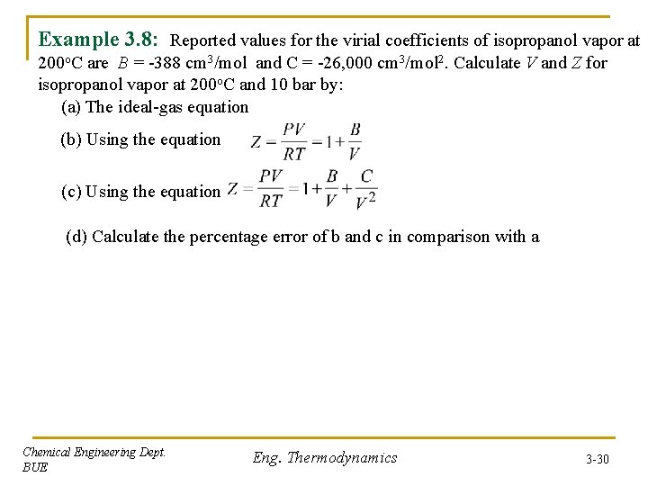 Example 3. 8: Reported values for the virial coefficients of isopropanol vapor at 200 Example 3. 8: Reported values for the virial coefficients of isopropanol vapor at 200