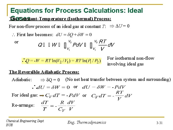 Equations for Process Calculations: Ideal The Constant-Temperature (Isothermal) Process: Gases For non-flow process of Equations for Process Calculations: Ideal The Constant-Temperature (Isothermal) Process: Gases For non-flow process of