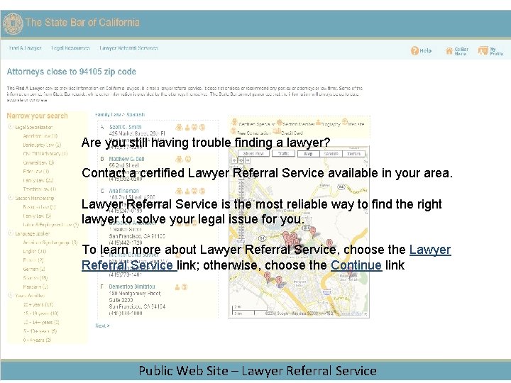 Are you still having trouble finding a lawyer? Contact a certified Lawyer Referral Service