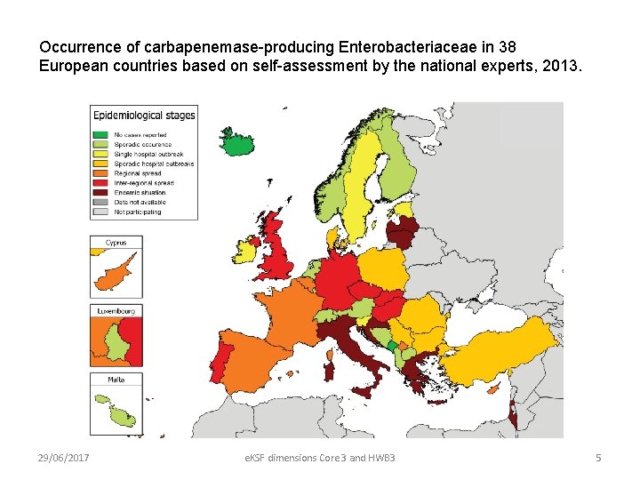 Occurrence of carbapenemase-producing Enterobacteriaceae in 38 European countries based on self-assessment by the national