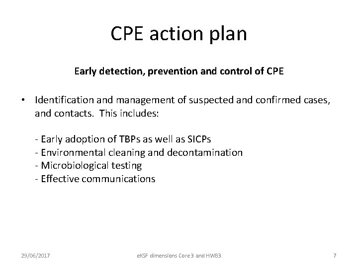 CPE action plan Early detection, prevention and control of CPE • Identification and management
