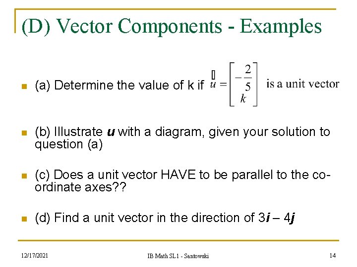 (D) Vector Components - Examples n (a) Determine the value of k if n