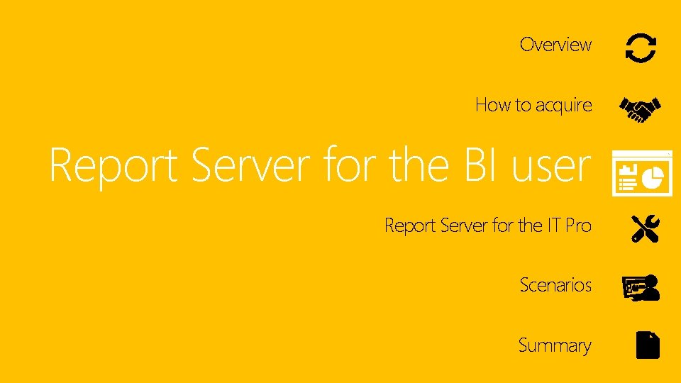 Overview How to acquire Report Server for the BI user Report Server for the