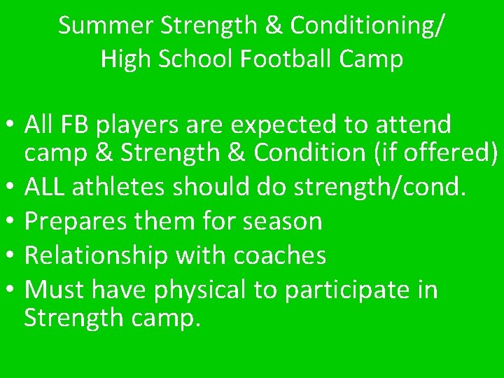 Summer Strength & Conditioning/ High School Football Camp • All FB players are expected