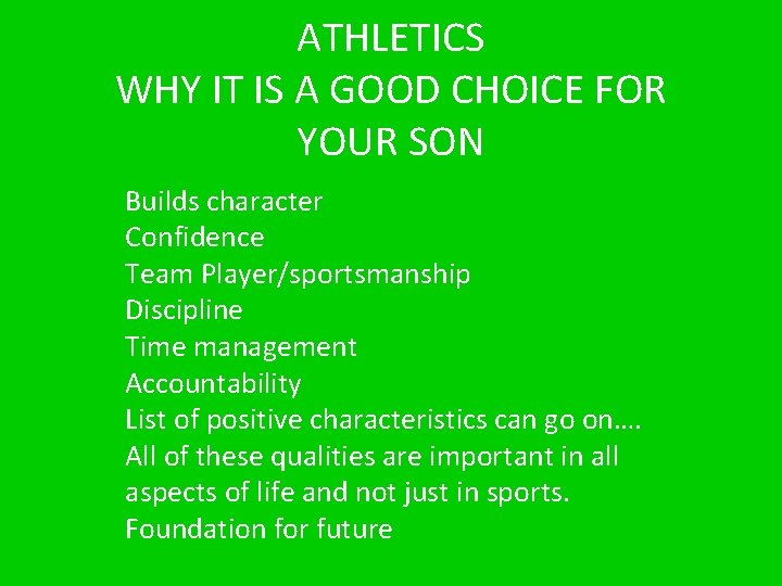 ATHLETICS WHY IT IS A GOOD CHOICE FOR YOUR SON Builds character Confidence Team