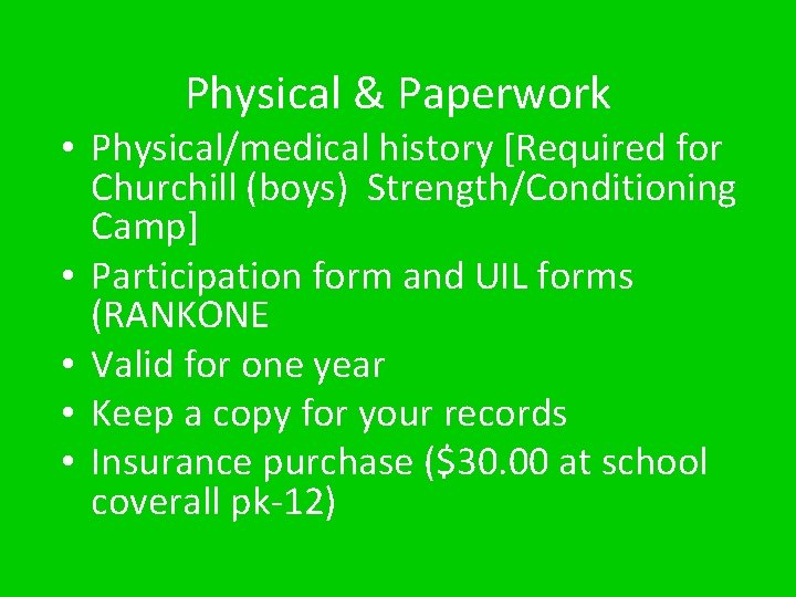 Physical & Paperwork • Physical/medical history [Required for Churchill (boys) Strength/Conditioning Camp] • Participation