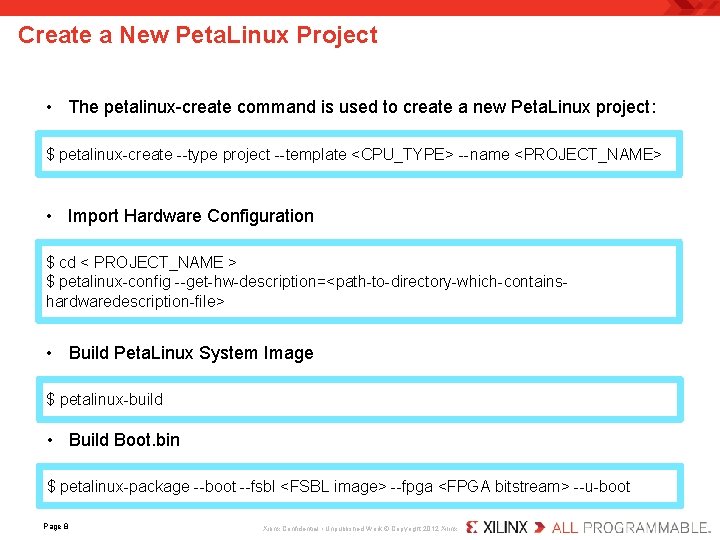 Create a New Peta. Linux Project • The petalinux-create command is used to create