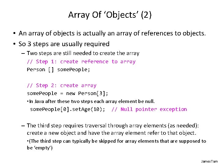 Array Of ‘Objects’ (2) • An array of objects is actually an array of Array Of ‘Objects’ (2) • An array of objects is actually an array of