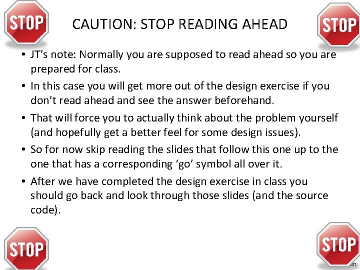 CAUTION: STOP READING AHEAD • JT’s note: Normally you are supposed to read ahead CAUTION: STOP READING AHEAD • JT’s note: Normally you are supposed to read ahead