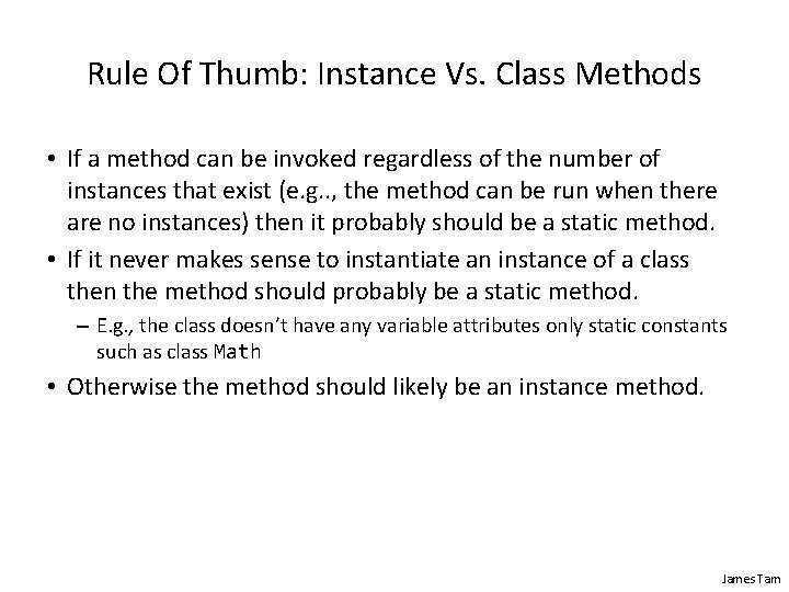 Rule Of Thumb: Instance Vs. Class Methods • If a method can be invoked Rule Of Thumb: Instance Vs. Class Methods • If a method can be invoked