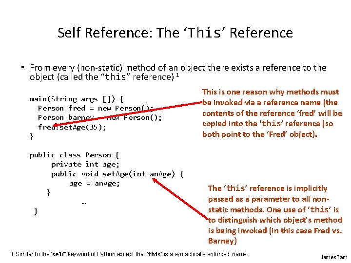 Self Reference: The ‘This’ Reference • From every (non-static) method of an object there Self Reference: The ‘This’ Reference • From every (non-static) method of an object there