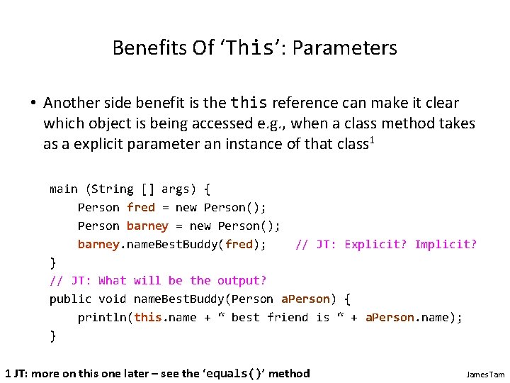 Benefits Of ‘This’: Parameters • Another side benefit is the this reference can make Benefits Of ‘This’: Parameters • Another side benefit is the this reference can make