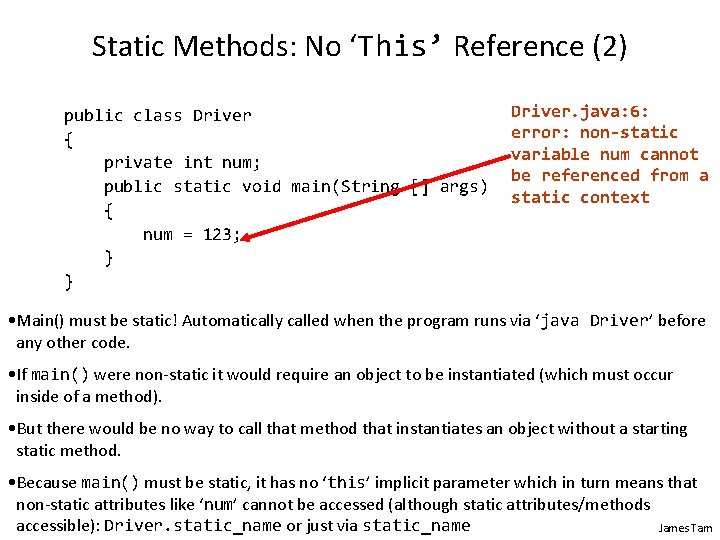 Static Methods: No ‘This’ Reference (2) public class Driver { private int num; public Static Methods: No ‘This’ Reference (2) public class Driver { private int num; public