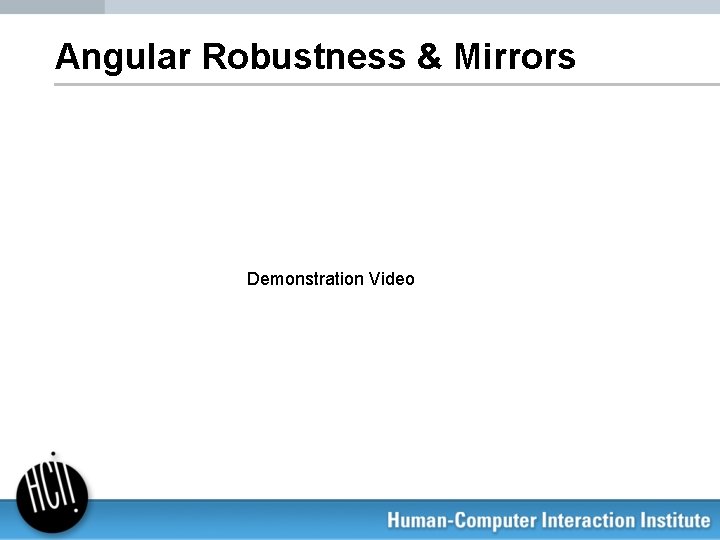 Angular Robustness & Mirrors Demonstration Video 