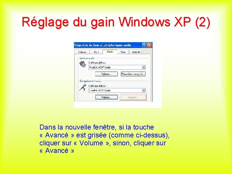 Réglage du gain Windows XP (2) Dans la nouvelle fenêtre, si la touche «