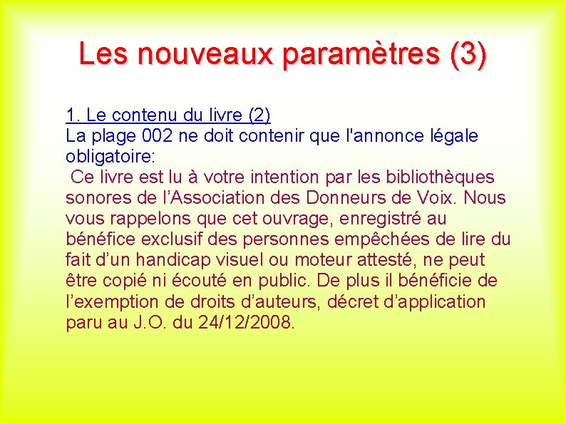 Les nouveaux paramètres (3) 1. Le contenu du livre (2) La plage 002 ne