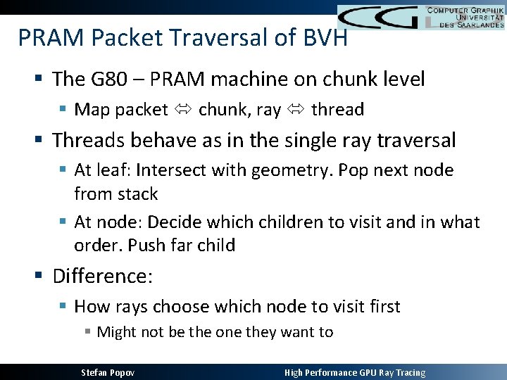 PRAM Packet Traversal of BVH § The G 80 – PRAM machine on chunk