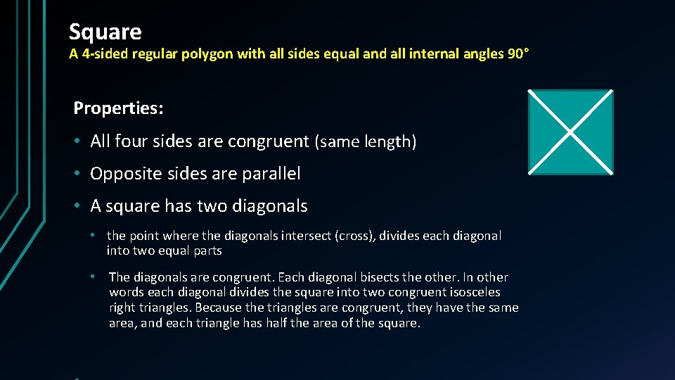 Square A 4 -sided regular polygon with all sides equal and all internal angles