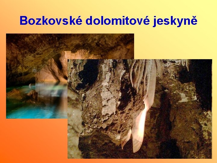 Bozkovské dolomitové jeskyně 